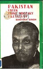 PAKISTAN UNDER THIRD MILITARY PRESIDENT   1989  PDF电子版封面    SANTOKH SINGH 