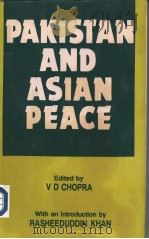 PAKISTAN AND ASIAN PEACE   1985  PDF电子版封面    V.D.CHOPRA 