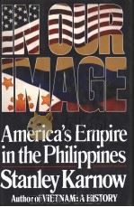 INOUR IMAGE AMERICA'S EMPIRE IN THE PHILIPPINES（1989 PDF版）