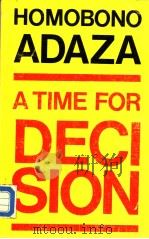 A TIME FOR DECISION     PDF电子版封面    Homobono Adaza 