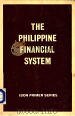 The Philippine Financial System     PDF电子版封面  9711020009  A PRIMER 