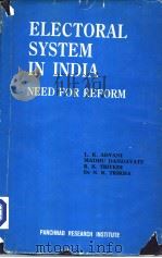 ELECTORAL SSTEM IN INDIA NEED FOR REFORM   1987  PDF电子版封面     