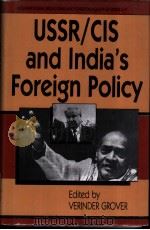 USSR/CIS AND INDIA'S FOREIGN POLICY     PDF电子版封面  817100346X  VERINDER GROVER 