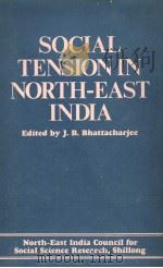 Social Tension in North-East India     PDF电子版封面    J.B Bhattacharjee 