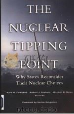 HTE NUCLEAR TIPPING POINT Why States Reconsider Their Nudear Choices     PDF电子版封面  0815713312  Kurt M.Campbell  Robert J.Einh 