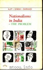Nationalisms In India The Problem     PDF电子版封面    AJIT SINH SARBADI 