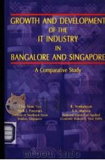 GROWTH AND EEVEL OPMENT OF THE IT INDUSTRY IN DANGALORE AND SINGAPORE A Comparative Study     PDF电子版封面  8120723561  R.Venkatesan  S.V.Maivea 