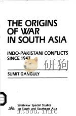 The Origins of War in South Asia     PDF电子版封面  0813371090  Sumit Ganguly 