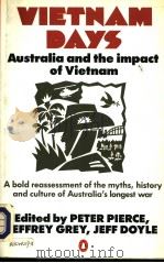 VIETNAM DAYS AUSTRALIA AND THE IMPACT OF VIETNAM   1991  PDF电子版封面  0140123040   