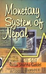 MONETARY SYSTEM OF NEPAL     PDF电子版封面  8187392401  DR.YADAV SHARMA GAUDEL 