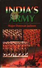 INDIA'S ARMY   1999  PDF电子版封面  8187226374  MAJOR DONOVAN JACKSON 