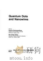 QUANTUM DOTS AND NANOWIRES     PDF电子版封面    SUPRIYO BANDYOPADHYAY  HARI SI 