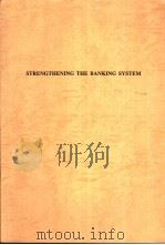 STRENGTHENING THE BANKING SYSTEM     PDF电子版封面     