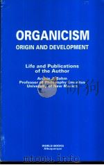 OPGANICISM ORIGIN AND DEVELOPMENT Life and Publications of the Author     PDF电子版封面  0911714235  ARCHIE J.BAHM Professor of Phi 