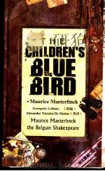 THE CHILDREN'S BLUE BLRD     PDF电子版封面  720706473X  Alexander Teixeira De Mattos 