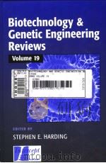 BIOTECHNOLOGY & GENETIC ENGINEERING REVIEWS  VOLUME 19     PDF电子版封面  1898298793  STEPHEN E.HARDING 