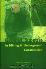 Ground Support in Mining and Underground Construction     PDF电子版封面  9058096408   