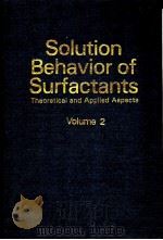 Solution Behavior of Surfactants Theoretical and Applied Aspects Volume 2（ PDF版）