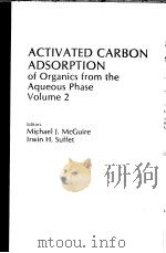 ACTIVATED CARBON ADSORPTION of Organics from the Aqueous Phase Volume Ⅱ（ PDF版）