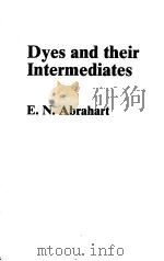 Dyes and their Intermediates     PDF电子版封面  0713125802  E.N.Abrahart 