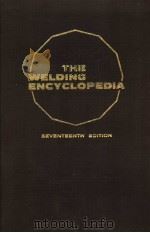 THE WELDING ENCYCLOPEDIA SEVENTEENTH EDITION J     PDF电子版封面     