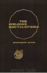 THE WELDING ENCYCLOPEDIA SEVENTEENTH EDITION K     PDF电子版封面     