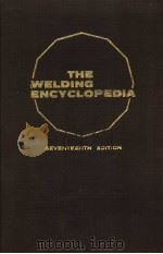 THE WELDING ENCYCLOPEDIA SEVENTEENTH EDITION W     PDF电子版封面     