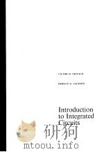 INTRODUCTION TO INTEGATED CIRCUITS     PDF电子版封面  0070248753  VICTOR H.GRINICH  HORACE G.JAC 