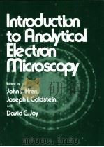 Introduction to Analytical Electron Microscopy     PDF电子版封面  0306402807  John.J.Hren  Joseph I.Goldstei 