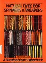 NATURAL DYES FOR SPINNERS & WEAVERS     PDF电子版封面     