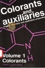 COLORANTS AND AUXILIARIES ORGANIC CHEMISTRY AND APPLICATION PROPERTIES VOLUME 1-COLORANTS     PDF电子版封面  0901956511   