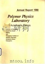 ANNUAL REPORT  1990  Polymer Physics Laboratory Academia Sinica     PDF电子版封面     