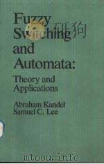 FUZZY SWITCHING AND AUTOMATA:THEORY AND APPLICATIONS     PDF电子版封面     