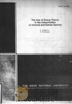 THE USE OF GROUP THEORY IN THE INTERPRETATION OF INFRARED AND RAMAN SPECTRA     PDF电子版封面    E.SILBERMAN H.W.MORGAN 