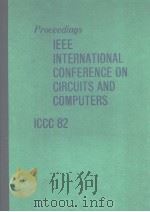 Proceedings IEEE INTERNATIONAL CONFERENCE ON CIRCUITS AND COMPUTERS ICCC 82（ PDF版）