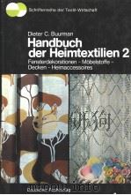 Handbuch der Heimtextilien Band 2  Fensterdekorationen-Mǒbelstoffe-Decken-Heimaccessoires     PDF电子版封面  3871500879  Dieter C.Buurman 
