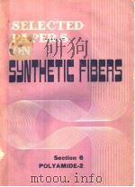 SELECTED PAPERS ON SY-NTHETIC FIBERS SECTION 6     PDF电子版封面     