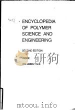 ENCYCLOPEDIA OF POLYMER SCIENCE AND ENGINEERING  SECOND EDITION INDEX VOLUMES 1 to 4 A-Die Design     PDF电子版封面     