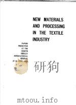 NEW MATERIALS & PROCESSING IN THE TEXTILE INDUSTRY     PDF电子版封面     