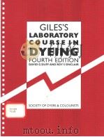 Giles‘s Laboratory course in dyeing Fourth edition     PDF电子版封面  090195649X  David G Duff  Roy S Sinclair 