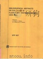 BIBLIOGRAPHICAL ABSTRACTS ON EVALUATION OF FLUORESCENT WHITENING AGENTS  1929-1968     PDF电子版封面    L.E.Weeks  J.L.Staubly  W.A.Mi 