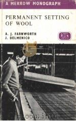 PERMANENT SETTING OF WOOL     PDF电子版封面  0900541180  A.J.FARNWORTH J.DELMENICO 