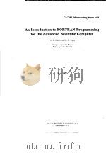 An Introduction to FORTRAN Programming for the Advanced Scientific Computer  Memorandum Report May 1     PDF电子版封面    A.K.JORDAN  R.H.LANG 