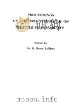 PROCEEDINGS OF THE 1974 SYMPOSIUM ON TEXTILE FLAMMABILITY     PDF电子版封面    DR.R.BRUCE LEBIANC 