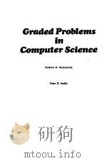 GRADED PROBLEMS IN COMPU-TER SCIENCE     PDF电子版封面  0201137879  ANDREW D.MCGETTRICK PETER D.SM 