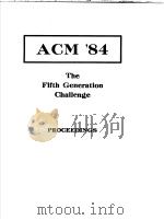 ACM‘84 The Fifth Gemeration Challenge     PDF电子版封面    Richard L.Muller  James J.Pott 
