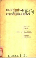 ELECTRICAL ENCAPSULATION     PDF电子版封面    Marie C.VOLK  J.William LEFFOR 