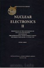 PROCEEDINGS SERIES  NUCLEAR ELECTRONICS  Ⅱ  in three volumes     PDF电子版封面     