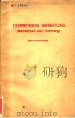 CORROSION INHIBITORS MANUFACTURE AND TECHNOLOGY     PDF电子版封面  0815506066   