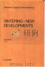 SINTERING-NEW DEVELOPMENTS     PDF电子版封面  0444417966  M.M.RISTIC 